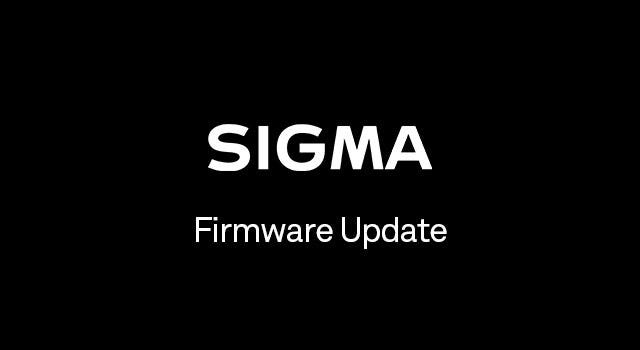 Firmware update for SIGMA 16mm F1.4 DC DN, SIGMA 56mm F1.4 DC DN | Contemporary for FUJIFILM X Mount